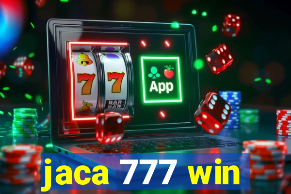 jaca 777 win